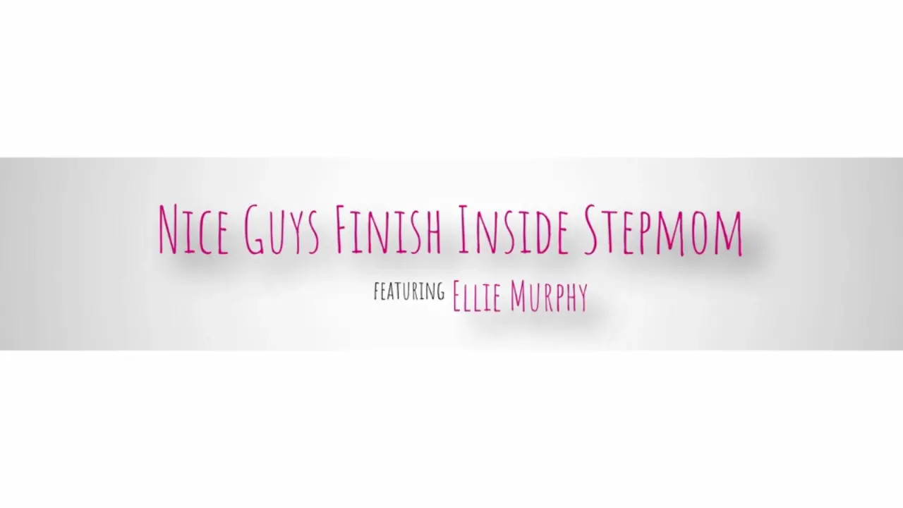 Nice Guys Finish Inside Stepmom (37:17) | ePornFresh.